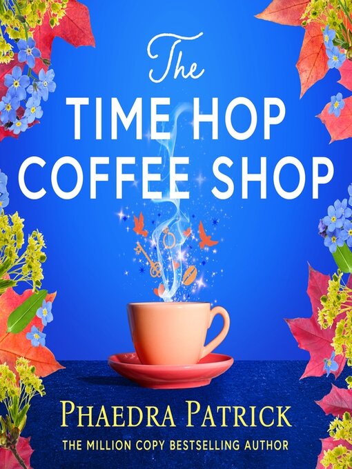 Title details for The Time Hop Coffee Shop by Phaedra Patrick - Available